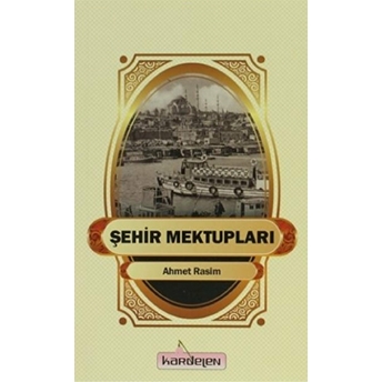 Şehir Mektupları Ahmet Rasim