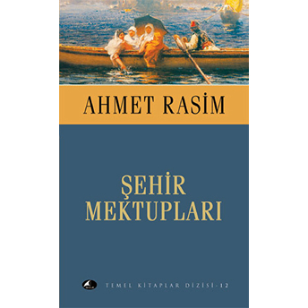 Şehir Mektupları Ahmet Rasim