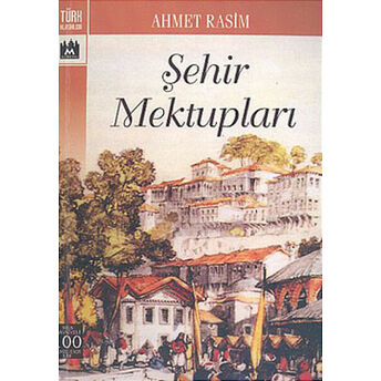 Şehir Mektupları Ahmet Rasim