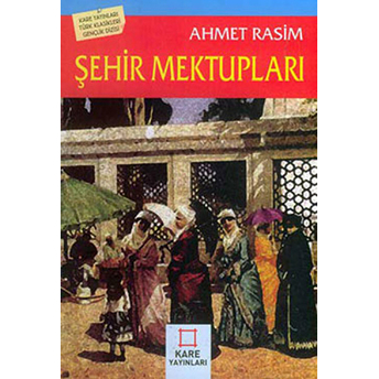 Şehir Mektupları Ahmet Rasim