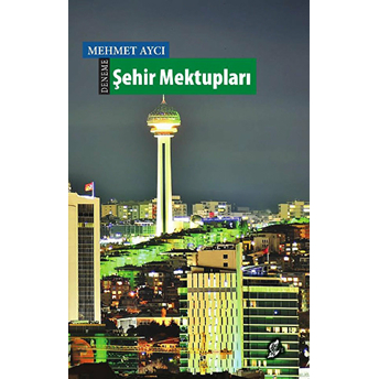 Şehir Mektupları Mehmet Aycı