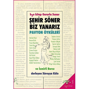 Şehir Söner Biz Yanarız - Pavyon Öyküleri Ve Izmirli Burcu Süreyya Köle