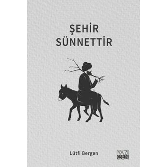 Şehir Sünnettir Lütfi Bergen