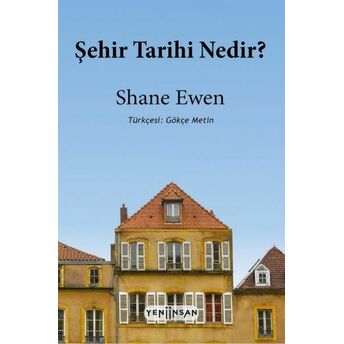 Şehir Tarihi Nedir? Shane Ewen