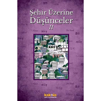 Şehir Üzerine Düşünceler 2 Nureddın Nebatı