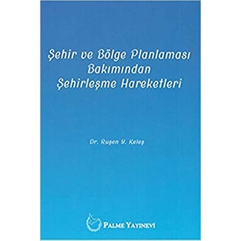 Şehir Ve Bölge Planlaması Bakımından Şehirleşme Hareketleri