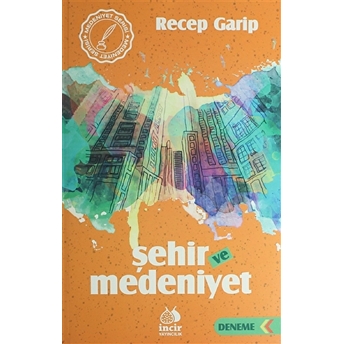 Şehir Ve Medeniyet Recep Garip