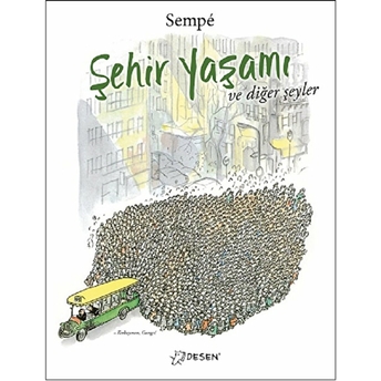 Şehir Yaşamı Ve Diğer Şeyler Jean Jacques Sempe