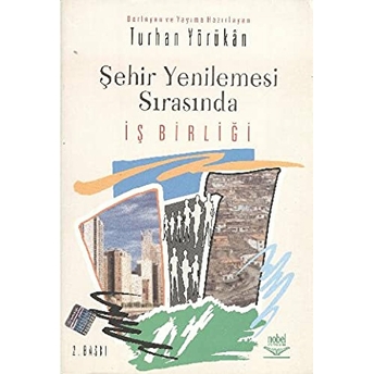 Şehir Yenilemesi Sırasında Iş Birliği