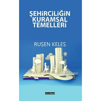 Şehirciliğin Kuramsal Temelleri Ruşen Keleş