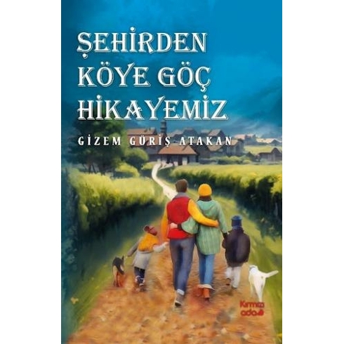 Şehirden Köye Göç Hikayemiz Gizem Güriş Atakan