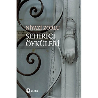 Şehiriçi Öyküleri-Niyazi Zorlu