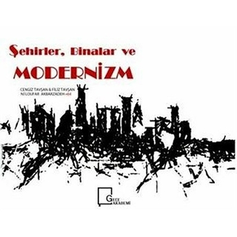 Şehirler, Binalar Ve Modernizm