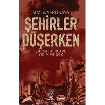 Şehirler Düşerken Simla Yerlikaya