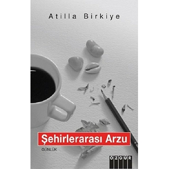 Şehirlerarası Arzu Atilla Birkiye