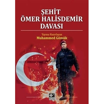 Şehit Ömer Halisdemir Davası Muhammed Gömük