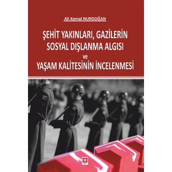 Şehit Yakınları Gazilerin Sosyal Dışlanma Algısı