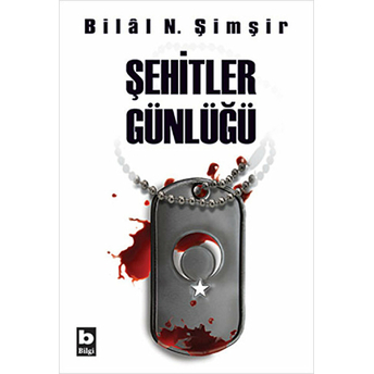 Şehitler Günlüğü Bilal N. Şimşir