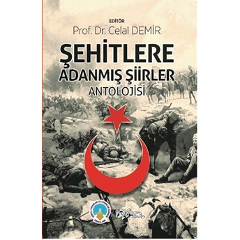 Şehitlere Adanmış Şiirler Antolojisi Celal Demir