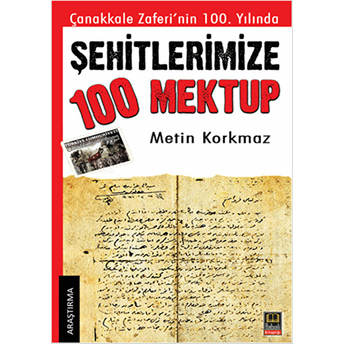 Şehitlerimize 100 Mektup Metin Korkmaz