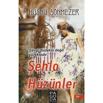 Şehla Hüzünler Hüsnü Sönmezer