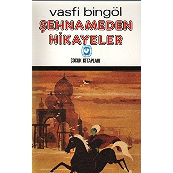 Şehnameden Hikayeler Vasfi Bingöl