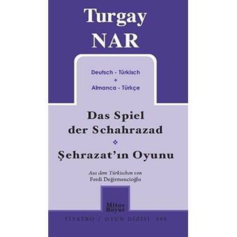 Şehrazat'ın Oyunu - Das Spiel Der Schahrazad (Almanca-Türkçe) Turgay Nar