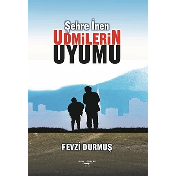 Şehre Inen Udmilerin Uyumu Fevzi Durmuş