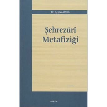 Şehrezuri Metafiziği Aygün Akyol