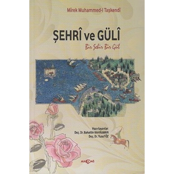 Şehri Ve Güli Mirek Muhammed-I Taşkendi