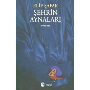 Şehrin Aynaları Elif Şafak