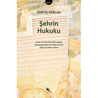 Şehrin Hukuku Derviş Parlak