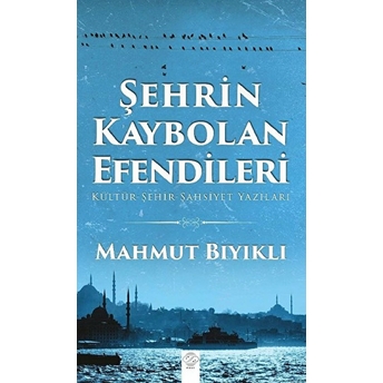 Şehrin Kaybolan Efendileri