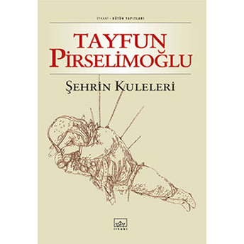 Şehrin Kuleleri Tayfun Pirselimoğlu