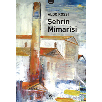 Şehrin Mimarisi Aldo Rossi