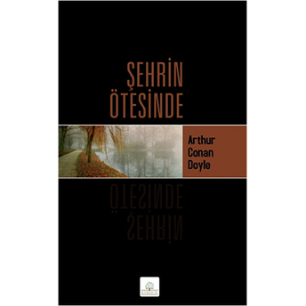 Şehrin Ötesinde Sir Arthur Conan Doyle