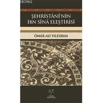 Şehristani'nin Ibn Sina Eleştirisi Ömer Ali Yıldırım