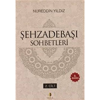 Şehzadebaşı Sohbetleri 2.Cilt Nureddin Yıldız