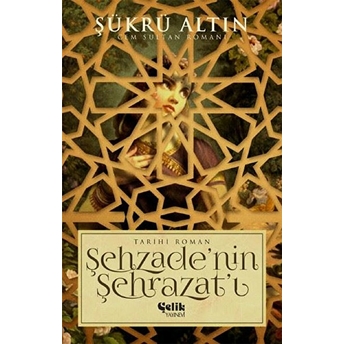 Şehzade'nin Şehrazat'ı Şükrü Altın