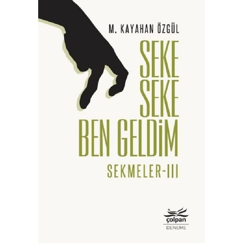 Seke Seke Ben Geldim :Sekmeler Iii - M. Kayahan Özgül