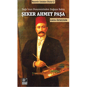 Şeker Ahmet Paşa-Kaya Özsezgin