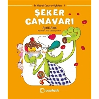 Şeker Canavarı Aytül Akal