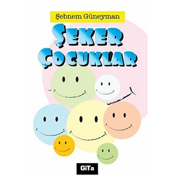 Şeker Çocuklar Şebnem Güneyman