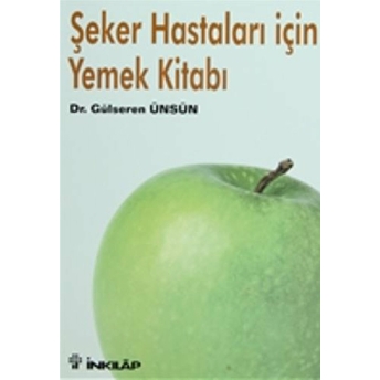 Şeker Hastaları Için Yemek Kitabı Gülseren Ünsün Engin