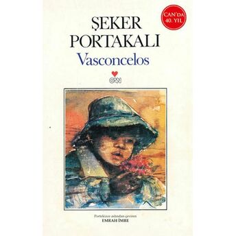 Şeker Portakalı (40.Yıl Özel Baskı) José Mauro De Vasconcelos