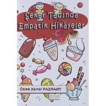 Şeker Tadında Empatik Hikayeler Özlem Kartal Pazvant