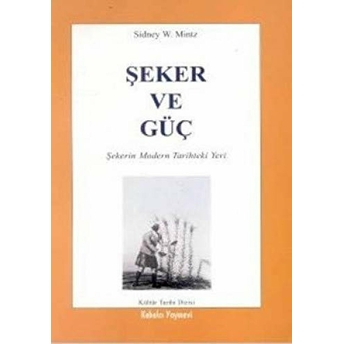 Şeker Ve Güç Sidney W. Mintz