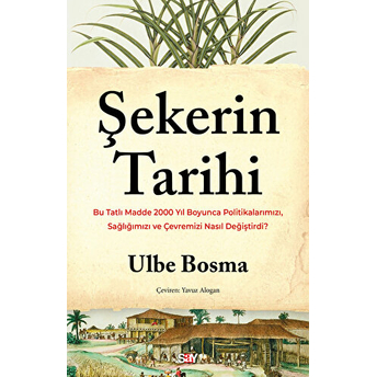 Şekerin Tarihi Ulbe Bosma