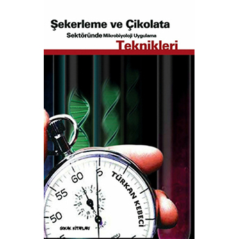 Şekerleme Ve Çikolata Sektöründe Mikrobiyoloji Uygulama Teknikleri Türkan Kebeci