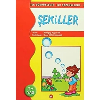 Şekiller Ilk Gördüklerim Ilk Sözcüklerim 8 Ayşen Oy